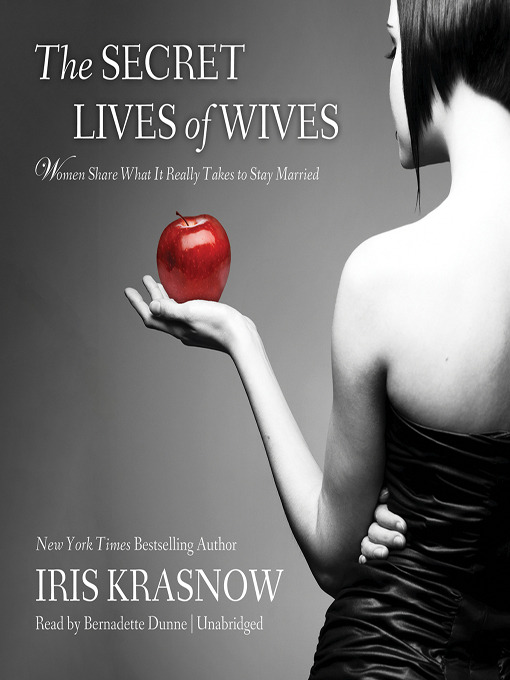Title details for The Secret Lives of Wives by Iris Krasnow - Available